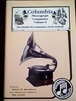 Columbia Phonograph Companion - Volume 2: The Columbia Disc Graphophone and the Grafonola B000H5NZ3W Book Cover