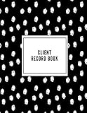  Client Record Book: Smart Alphabetical Client Tracker Professional Business To do list Book for Hair Stylist, Therapist & Nails Stylist Client ... ... Information Keeper & Record Log Paperback