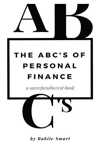 The ABCs of Personal Finance: Deal with debt, monetise your skills, improve your savings habit and much more. 25 Ways to Live Your Best Financial Life.