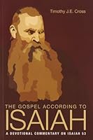 The Gospel According to Isaiah: A Devotional Commentary on Isaiah 53 1840301805 Book Cover