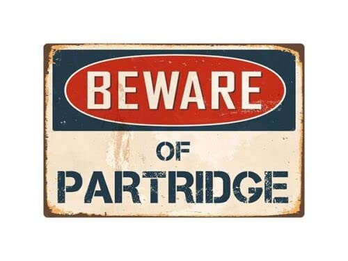 Beware Of Partridge Metal Tin Sign Warning Sign Safety Signs Aluminum Sign For Alt Room Decor, Indoor & Outdoor Signs For Home, Office, Work 20x30cm