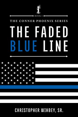 The Faded Blue Line: The Conner Phoenix series, Book I of II (English Edition)