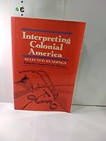 Interpreting colonial America;: Selected readings 0396066208 Book Cover