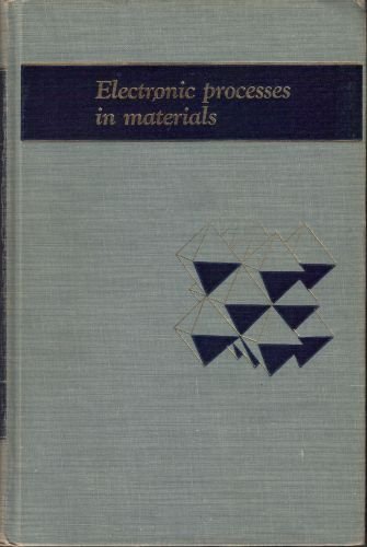 Electronic processes in materials B0006AY5M8 Book Cover