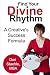 Produktbild Find Your Divine Rhythm: A Creative's Success Formula