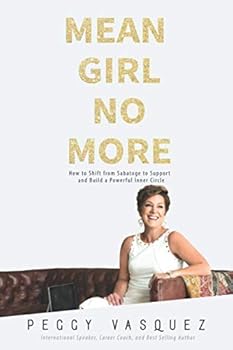 Paperback Mean Girl No More: How to Shift from Sabotage to Support and Build a Powerful Inner Circle Book