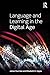 Language and Learning in the Digital Age