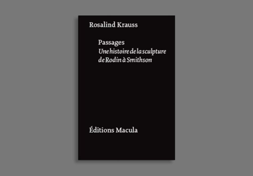 Passages : Une histoire de la sculpture de Rodin à Smithson - Essai critique art XXe