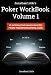 The Poker Workbook: Volume 1: 15 Interactive Hand Quizzes From PokerCoaching.com