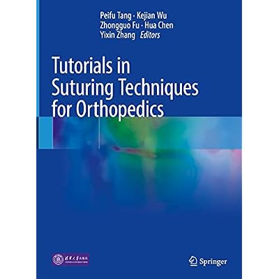 Tutorials in Suturing Techniques for Orthopedics