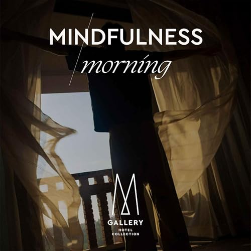 Morning Mindfulness With MGallery Hotel Collection
