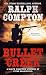Bullet Creek (A Ralph Compton Western)