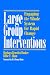 Large Group Interventions: Engaging the Whole System for Rapid Change