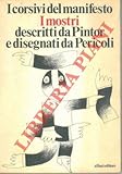  I corsivi del Manifesto. I mostri descritti da Pintor e disegnati da Pericoli