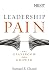 Leadership Pain: The Classroom for Growth