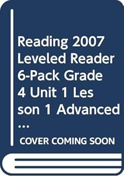 Paperback Reading 2007 Leveled Reader 6-Pack Grade 4 Unit 1 Lesson 1 Advanced the Story of Libraries Book