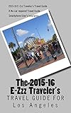 E-Zzz Traveler's Travel Guide for Los Angeles: A No-Car Required Travel Guide