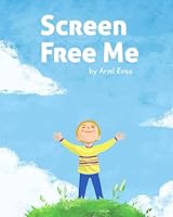 Screen Free Me 1082581739 Book Cover