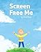 Screen Free Me