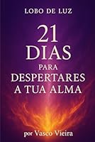 21 Dias para Despertares a Tua Alma (Portuguese Edition) B0F672QHXG Book Cover
