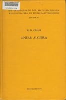 Linear Algebra Volume 97; Die Grundlehren Der Mathematischen Wissenschaften in Einzeldarstellungen B009S727V6 Book Cover