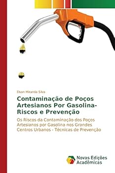 Paperback Contaminação de Poços Artesianos Por Gasolina-Riscos e Prevenção [Portuguese] Book