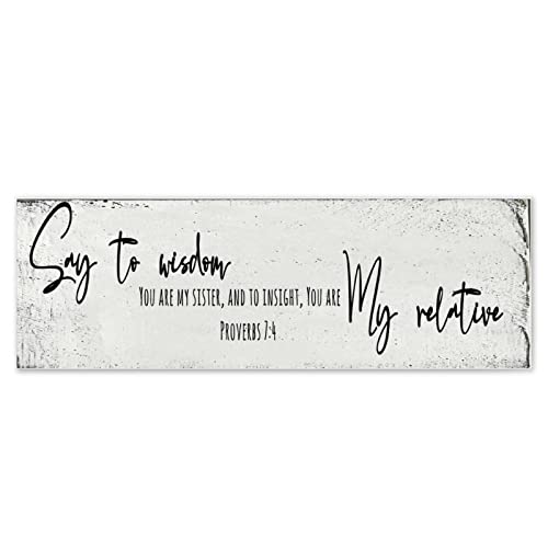 Say to Wisdom, You are My Sister, and to Insight,