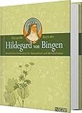 Das große Buch der Hildegard von Bingen: Bewährtes Heilwissen für Gesundheit und Wohlbefinden - unbekannt