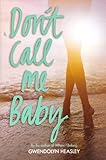 Don't Call Me Baby
