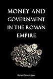 Money and Government in the Roman Empire