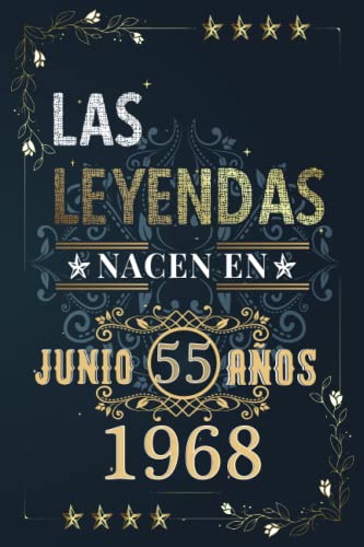 LAS LEYENDAS NACEN EN JUNIO EL AÑO 1968: 55 Aniversario Cuaderno personalizado 55 años regalos Feliz 1968 cumpleaños ideas de regalos