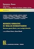 Revisioni Normative In Tema Di Intercettazioni. Riservatezza, Garanzie Difensive E Nuove Tecnologie Informatiche - 2