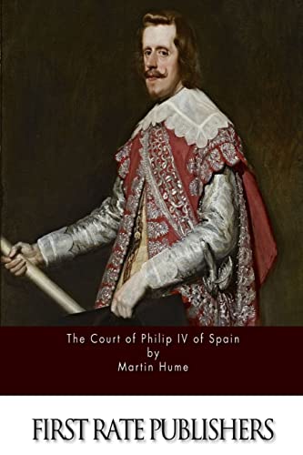 The Court of Philip IV of Spain 1519475993 Book Cover