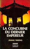  LA CONCUBINE DU DERNIER EMPEREUR