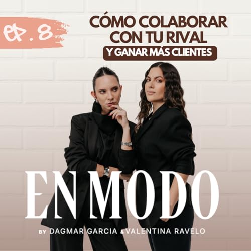 『Cómo COLABORAR con tu RIVAL y GANAR más clientes (Estrategia REAL y Probada) - Ep8/T2⚡️』のカバーアート
