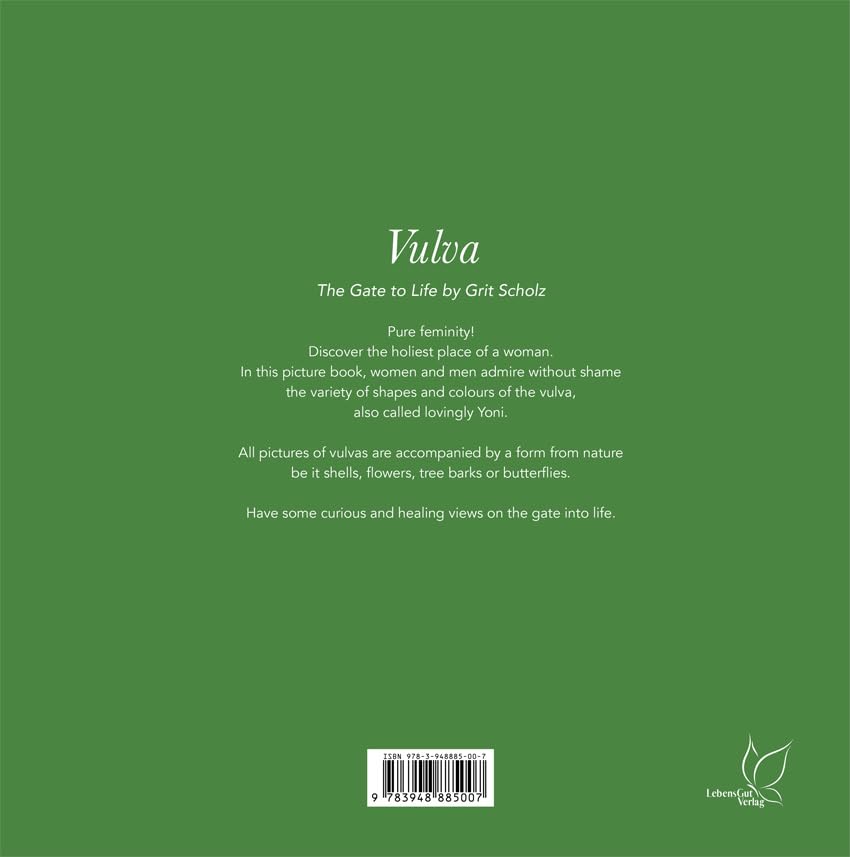 Vulva - The Gate to Life: A new perspective on the female vulvas - loving and unique