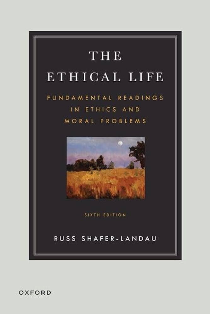Amazon.com: The Ethical Life: Fundamental Readings in Ethics and