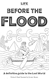 Life Before The Flood: A Definitive Guide to the Lost World