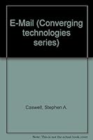 E-Mail (Converging Technologies Series) 0890063036 Book Cover