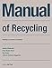 Manual of Recycling: Gebäude als Materialressource / Buildings as sources of materials (DETAIL Construction Manuals)