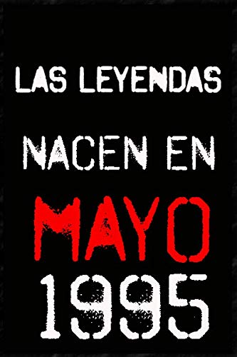 las leyendas nacen en mayo 1995 ; regalo de cumpleaños 25 años para mujer y para hombres .forrado cuaderno de notas ; liberta de apuntes ; agenda o diario personal divertido regalo de cumpleaños