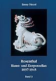  Rosenthal - Kunst und Zierporzellan 1897-1945, Band 3