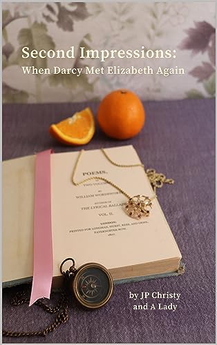Second Impressions: When Darcy Met Elizabeth Again (English Edition)