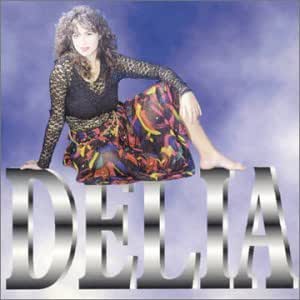 Amazon.com: Delia: CDs y Vinilo