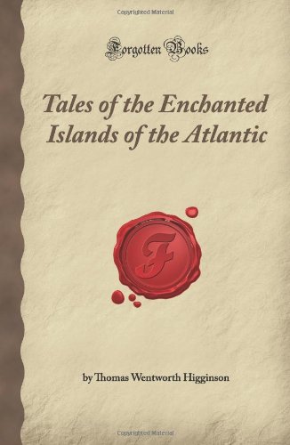 Tales of the Enchanted Islands of the Atlantic ... 1605064327 Book Cover