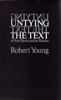 Untying the Text: A Post Structuralist Reader