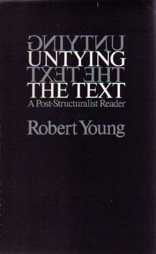 Untying the Text: A Post-Structuralist Reader 0415059119 Book Cover