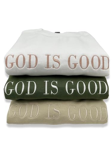 NAZENTI Custom Embroidered God Is Good Sweatshirt & Hoodie - Christian Gift - Lovers of Jesus