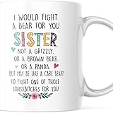 Best Friend Cup I Would Fight A Bear For You Sister Funny Coffee Mug Bestie Best Friend Gift M744