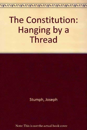 The Constitution: Hanging by a Thread 1880416093 Book Cover